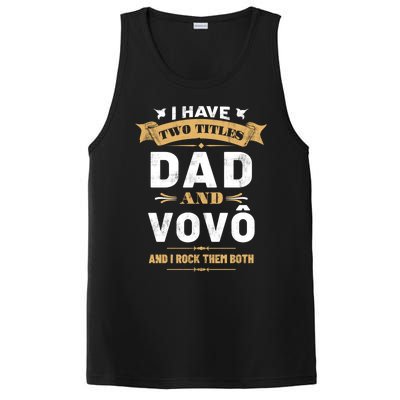 I Have Two Titles Dad Vovo Vintage Fathers Day Grandpa Cute Gift PosiCharge Competitor Tank