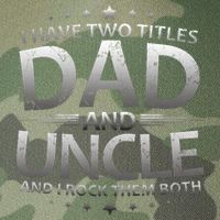 I Have Two Titles Dad And Uncle Legacy Tie Dye Trucker Hat