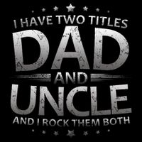 I Have Two Titles Dad And Uncle Short Acrylic Beanie