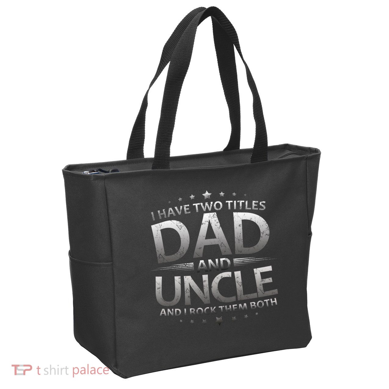 I Have Two Titles Dad And Uncle Zip Tote Bag