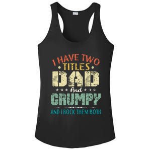 I Have Two Titles Dad And Grumpy Funny Fathers Day Gift Ladies PosiCharge Competitor Racerback Tank