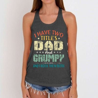 I Have Two Titles Dad And Grumpy Funny Fathers Day Gift Women's Knotted Racerback Tank