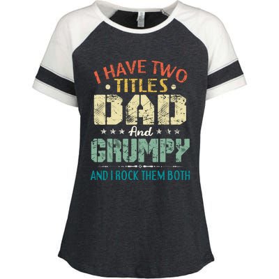 I Have Two Titles Dad And Grumpy Funny Fathers Day Gift Enza Ladies Jersey Colorblock Tee