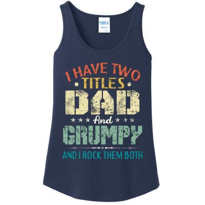 I Have Two Titles Dad And Grumpy Funny Fathers Day Gift Ladies Essential Tank