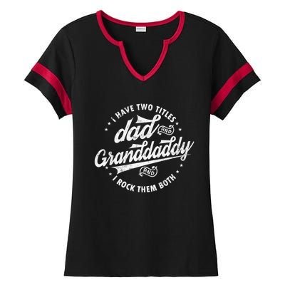 I Have Two Titles Dad And Granddaddy I Rock Them Both Gifts Ladies Halftime Notch Neck Tee