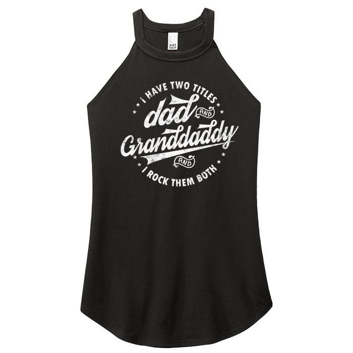 I Have Two Titles Dad And Granddaddy I Rock Them Both Gifts Women's Perfect Tri Rocker Tank