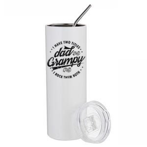 I Have Two Titles Dad And Grampy Funny Gifts Grandpa Grampy Stainless Steel Tumbler