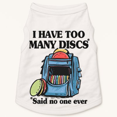 I Have Too Many Discs Disc Golf Backpack Funny Disc Golf Doggie Tank