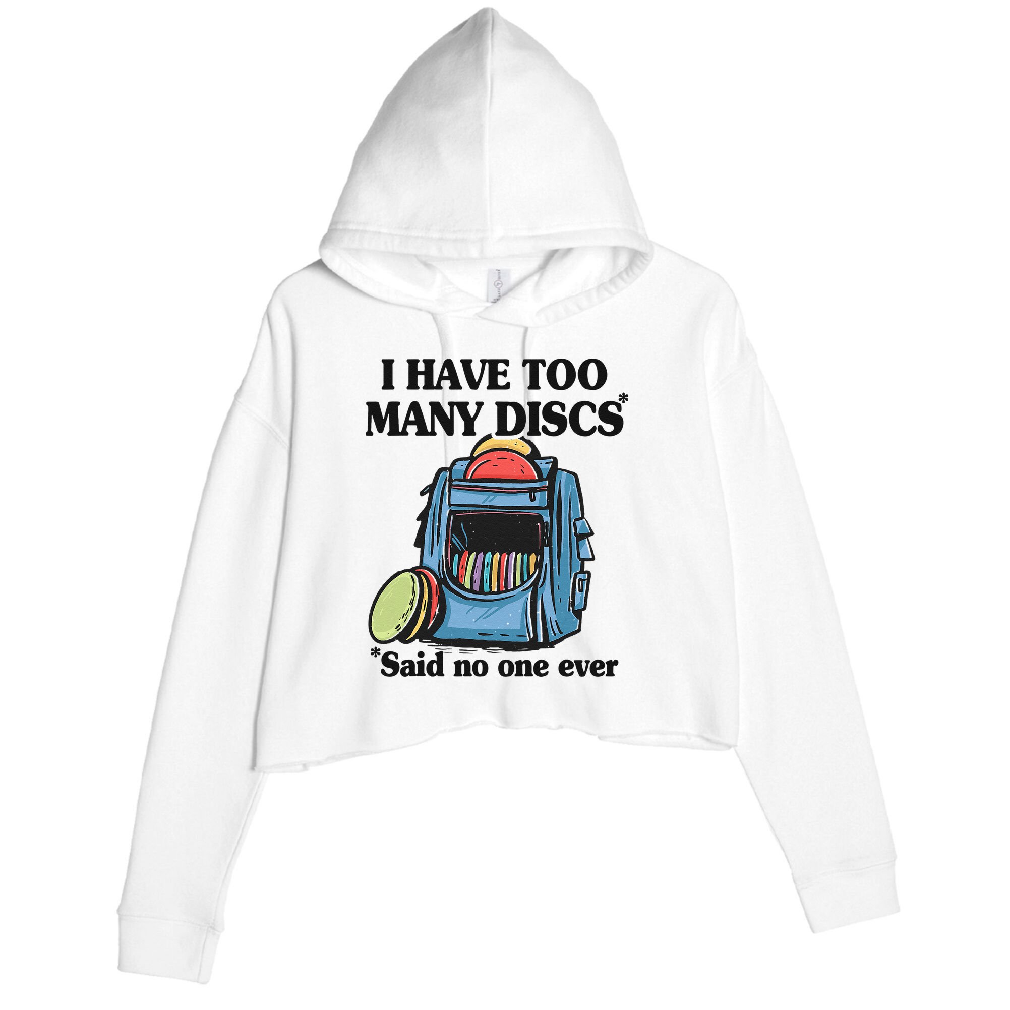 I Have Too Many Discs Disc Golf Backpack Funny Disc Golf Crop Fleece Hoodie