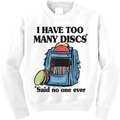 I Have Too Many Discs Disc Golf Backpack Funny Disc Golf Kids Sweatshirt