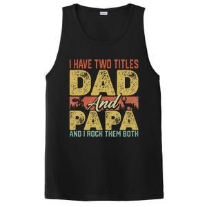 I Have Two Titles Dad And Papa Funny Father's Day Dad Gift PosiCharge Competitor Tank