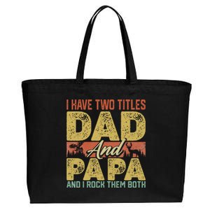 I Have Two Titles Dad And Papa Funny Father's Day Dad Gift Cotton Canvas Jumbo Tote