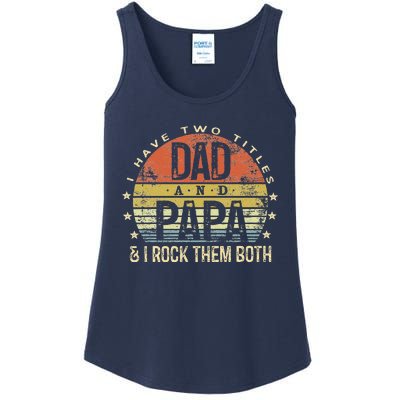 I Have Two Titles Dad And Papa I Rock Them Both Vintage Ladies Essential Tank