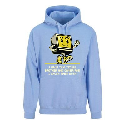 I Have Two Titles Brother And Gamer Video Games Gift Unisex Surf Hoodie