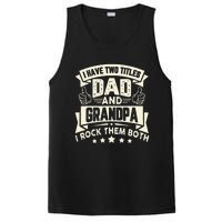 I Have Two Titles Dad And Grandpa Funny Father Day Grandpa PosiCharge Competitor Tank