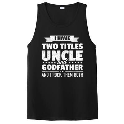  I Have Two Titles Uncle And Godfather Father's Day Gift PosiCharge Competitor Tank