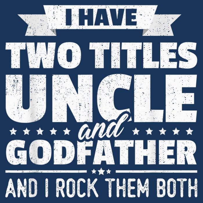  I Have Two Titles Uncle And Godfather Father's Day Gift Cooling Performance Crew T-Shirt