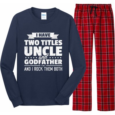  I Have Two Titles Uncle And Godfather Father's Day Gift Long Sleeve Pajama Set