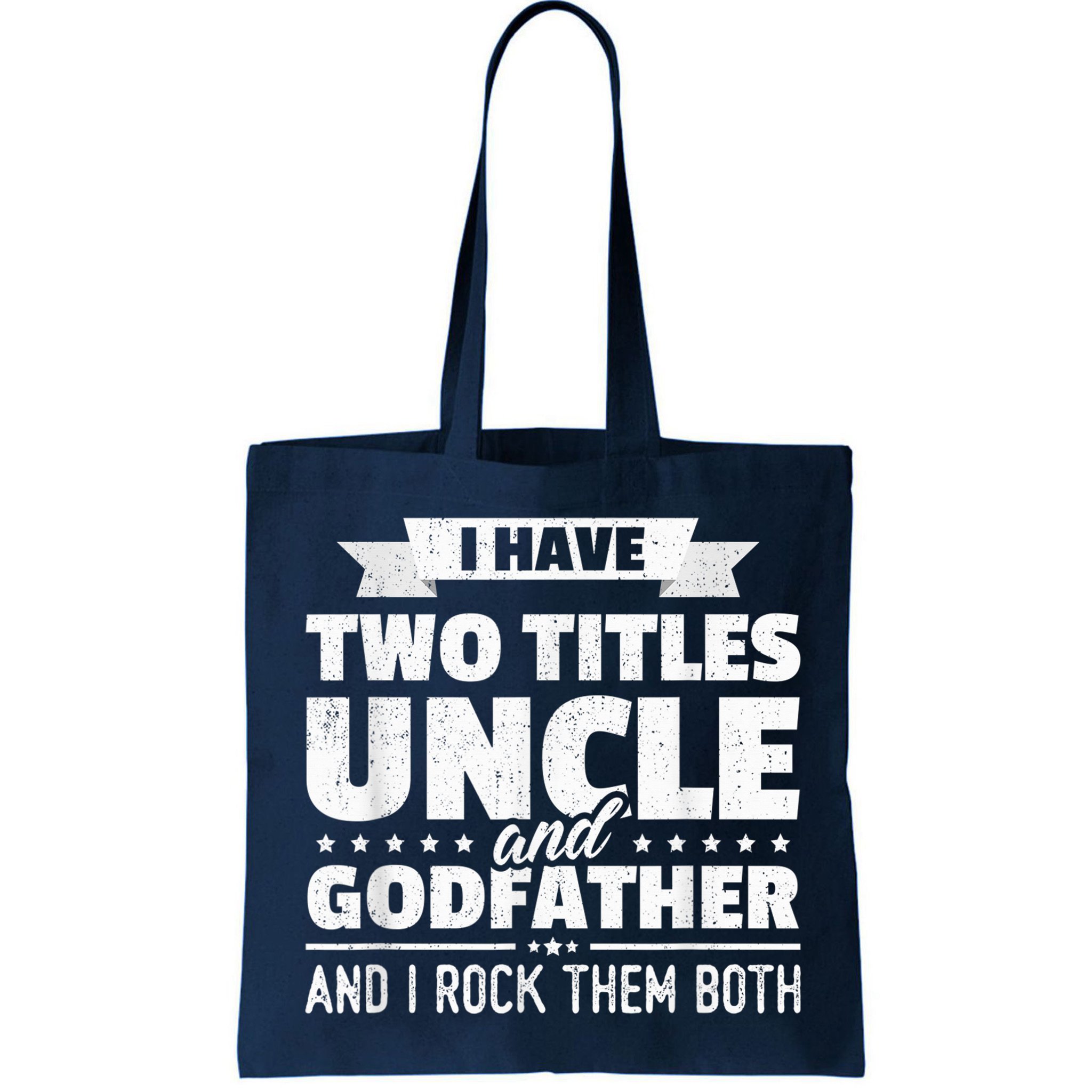  I Have Two Titles Uncle And Godfather Father's Day Gift Bag
