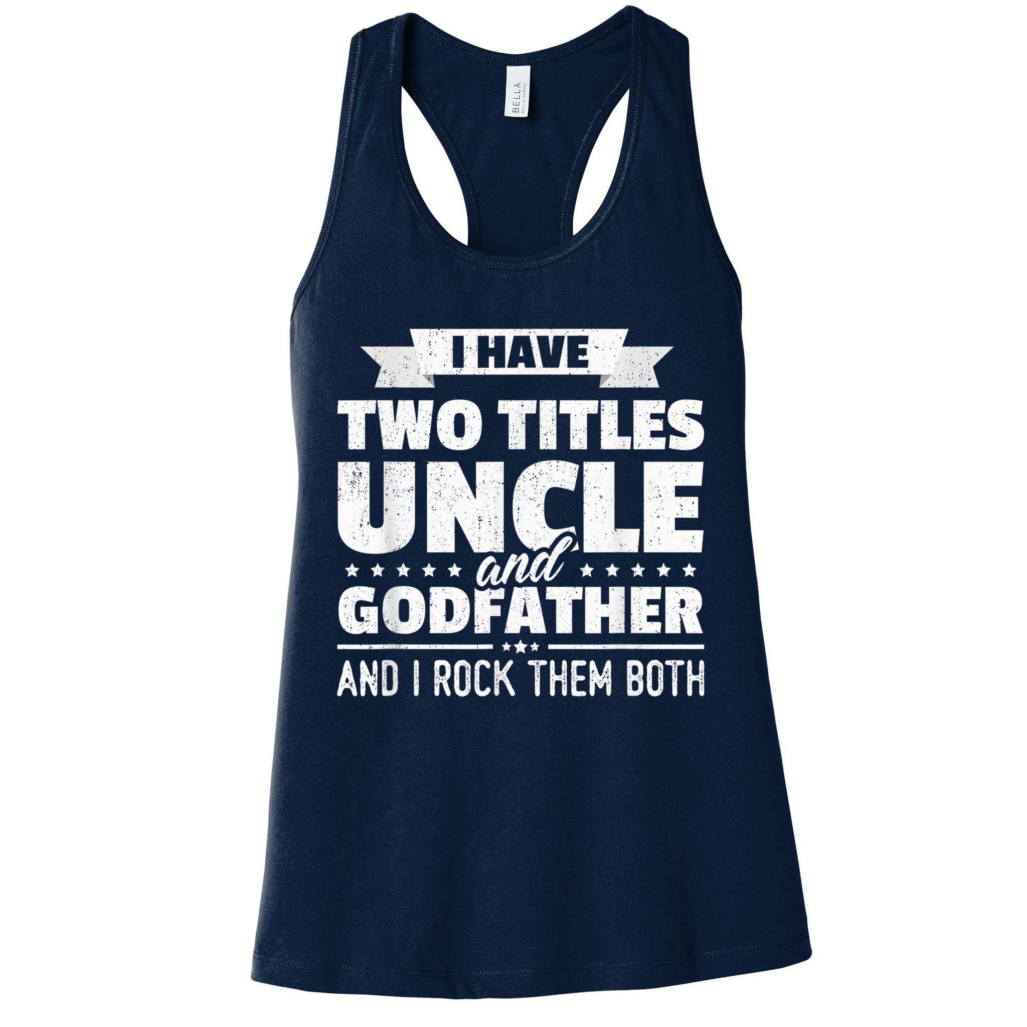  I Have Two Titles Uncle And Godfather Father's Day Gift Womens Tank Top