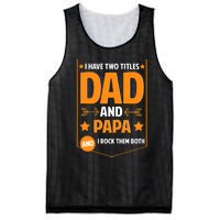 I Have Two Titles Dad And Papa Gifts Papa Fathers Day Mesh Reversible Basketball Jersey Tank