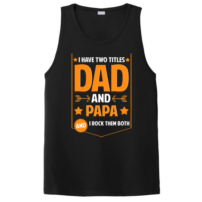 I Have Two Titles Dad And Papa Gifts Papa Fathers Day PosiCharge Competitor Tank