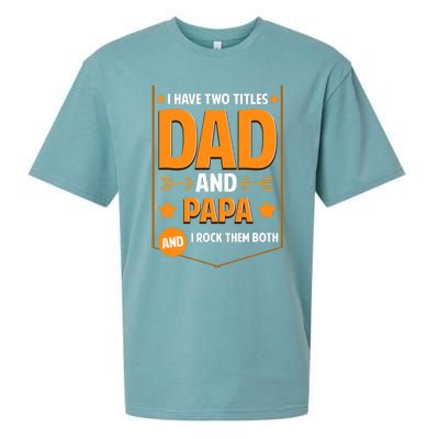 I Have Two Titles Dad And Papa Gifts Papa Fathers Day Sueded Cloud Jersey T-Shirt