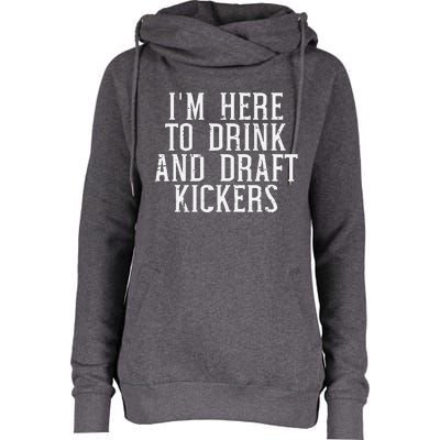 Im Here To Draft Kickers Funny Draft Party Fantasy Football Womens Funnel Neck Pullover Hood