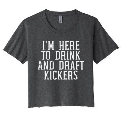 Im Here To Draft Kickers Funny Draft Party Fantasy Football Women's Crop Top Tee