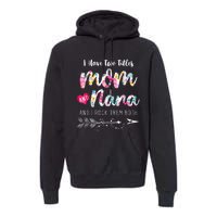 I Have Two Titles Mom And Nana Floral Premium Hoodie