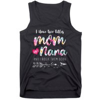 I Have Two Titles Mom And Nana Floral Tank Top