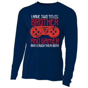 I Have Two Titles Brother And Gamer Gaming Boy Cooling Performance Long Sleeve Crew