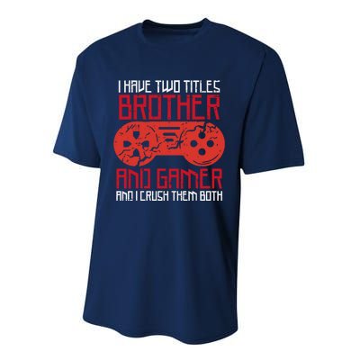 I Have Two Titles Brother And Gamer Gaming Boy Performance Sprint T-Shirt