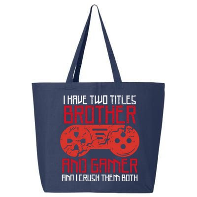 I Have Two Titles Brother And Gamer Gaming Boy 25L Jumbo Tote