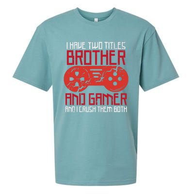 I Have Two Titles Brother And Gamer Gaming Boy Sueded Cloud Jersey T-Shirt