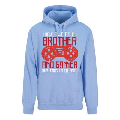 I Have Two Titles Brother And Gamer Gaming Boy Unisex Surf Hoodie