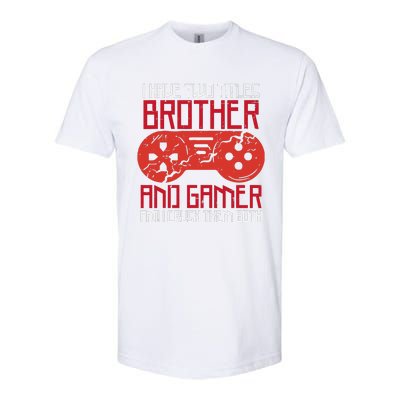 I Have Two Titles Brother And Gamer Gaming Boy Softstyle CVC T-Shirt