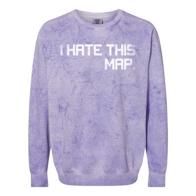 I Hate This Map Gaming Gift Colorblast Crewneck Sweatshirt