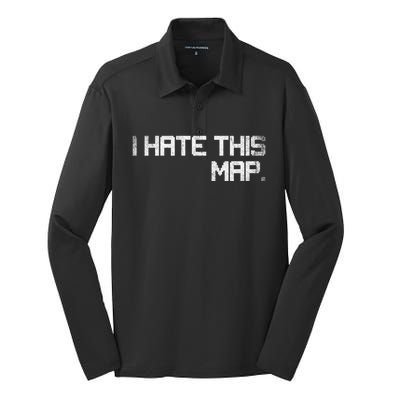 I Hate This Map Gaming Gift Silk Touch Performance Long Sleeve Polo