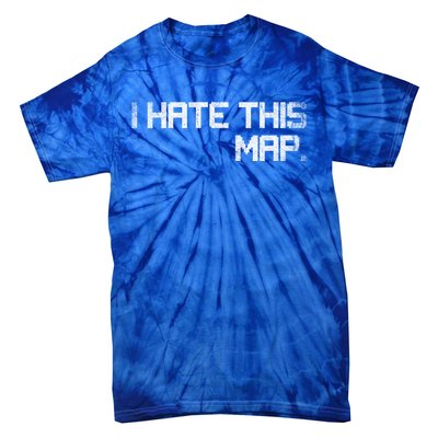 I Hate This Map Gaming Gift Tie-Dye T-Shirt