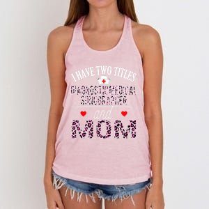 I Have Two Titles Nurse And Mom Diagnostic Medical Sonograph Funny Gift Women's Knotted Racerback Tank