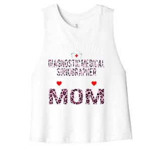 I Have Two Titles Nurse And Mom Diagnostic Medical Sonograph Funny Gift Women's Racerback Cropped Tank