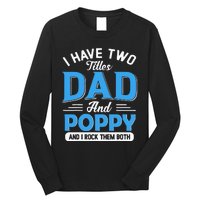 I Have Two Titles Dad And Poppy Funny Grandpa Fathers Day Long Sleeve Shirt