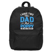 I Have Two Titles Dad And Poppy Funny Grandpa Fathers Day 16 in Basic Backpack