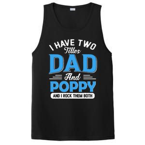 I Have Two Titles Dad And Poppy Funny Grandpa Fathers Day PosiCharge Competitor Tank