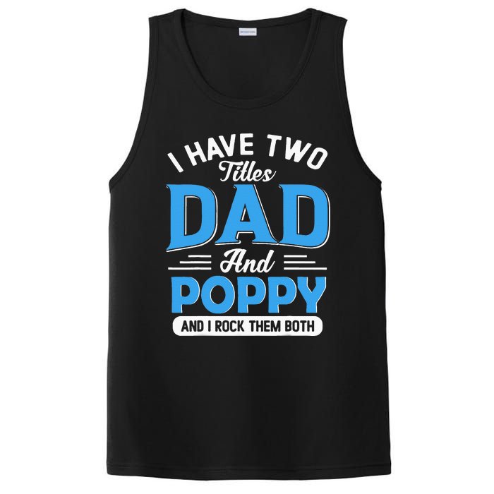 I Have Two Titles Dad And Poppy Funny Grandpa Fathers Day PosiCharge Competitor Tank