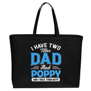 I Have Two Titles Dad And Poppy Funny Grandpa Fathers Day Cotton Canvas Jumbo Tote