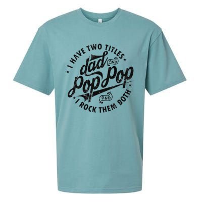 I Have Two Titles Dad And Pop Pop Fathers Day Funny Pop Pop Sueded Cloud Jersey T-Shirt