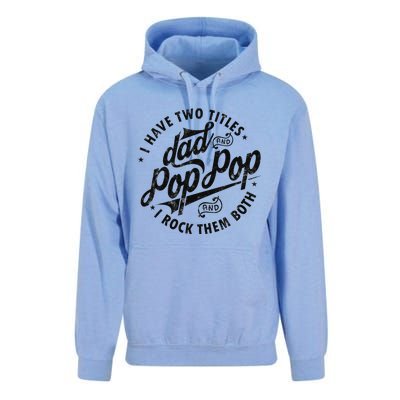 I Have Two Titles Dad And Pop Pop Fathers Day Funny Pop Pop Unisex Surf Hoodie