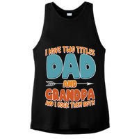 I Have Two Titles Dad And Grandpa And I Rock Them Both Ladies PosiCharge Tri-Blend Wicking Tank